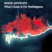 What's Gone Is For Nothingness