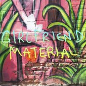 Girlfriend Material's First EP