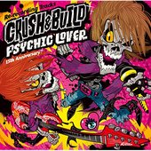 Psychic Lover 15th Anniversary Re-recording Tracks - Crush & Build -