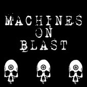 Machines On Blast
