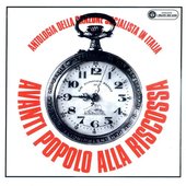 Avanti Popolo Alla Riscossa - Antologia della canzone socialista in Italia