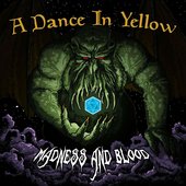 Madness and Blood