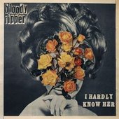 I Hardly Know Her [Explicit]