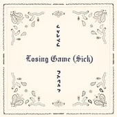 Losing Game (Sick)