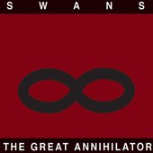 swans-the-great-annihilator_1e5a30d1-11d3-4085-a491-0bfa9f52b7b6_grande.jpg