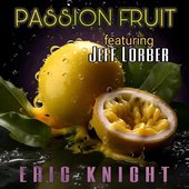 Passion Fruit (feat. Jeff Lorber) - Single