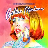 Goldie Boutilier presents... goldie Montana
