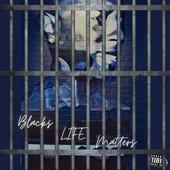 Blacks Life Matters