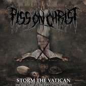 https://pissonchrist.bandcamp.com/album/storm-the-vatican-uncover-the-holy-child-porn-dungeon-and-take-a-shit-on-the-popes-little-bitch-face-cm1017