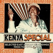 Kenya Special: Selected East African Recordings From The 1970s & '80s