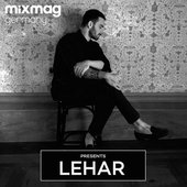 MixMag presents Lehar