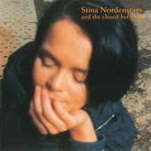 Stina Nordenstam - And She Closed Her Eyes (April 18, 1994)