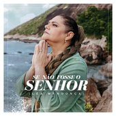 Se Não Fosse o Senhor