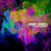 Caramel Carmela - Till Death Do Us Party  