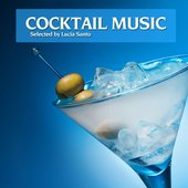 Cocktail Music, selected by Lucia Santo (Best of Relaxing and Seductive Cocktail Lounge Classics)