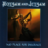 Flotsam and Jetsam - 1988 - No Place for Disgrace.png