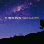 Take Something Beautiful: The Songs of Jesse Younan