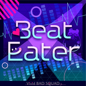 Beat Eater / Vivid BAD SQUAD × 鏡音レン