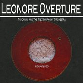 Beethoven: Leonore Overture (Remastered)