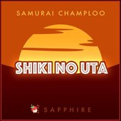 Shiki no Uta (From "Samurai Champloo")