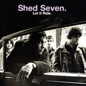 Shed Seven / Let It Ride HQ Cover