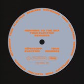 Running To The Sea (True Electric Remixes)