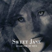 Sweet Jane 'Sugar For My Soul' Album Cover