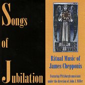 Songs of Jubilation: Ritual Music of James Chepponis