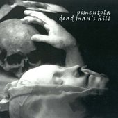 Pimentola / Dead Man's Hill