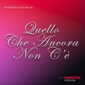 Quello che ancora non c’è - (IM)perfetta version