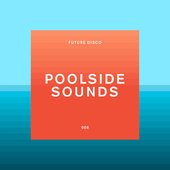 Future Disco: Poolside Sounds