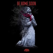 Be Home Soon