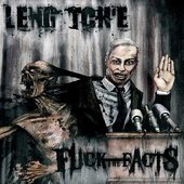 Leng Tch'e / Fuck The Facts