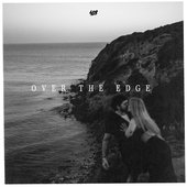 Over The Edge [Explicit]