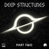 Deep Structures LP Part Two