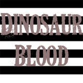 Dinosaur Blood