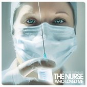 The Nurse Who Loved Me - A Tribute to Failure