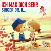 ICH MAG DICH SEHR - by Singer Dr. B...