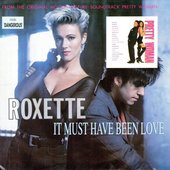 Roxette It Must Have Been Love.jpg