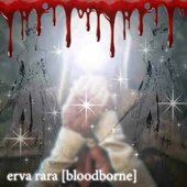 erva rara [bloodborne]