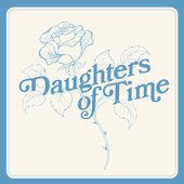 Daughters Of Time