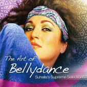 The Art of Bellydance: Suhaila's Supreme Selections