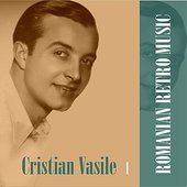 Romanian Retro  Music / Cristian Vasile, volume 1