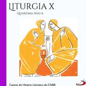 Liturgia, Vol.10 (Quaresma Ano A)
