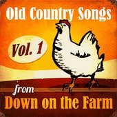Old Country Songs from Down On the Farm, Vol. 1