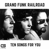 grand funk railroad songs grand funk railroad songs