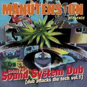 Strictly For Sound System Dub (Dub Attacks The Tech, Vol. 1)