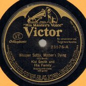Kid Smith and His Family – Whisper Softly, Mother's Dying.jpg