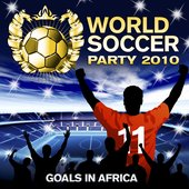 World Soccer Party 2010, Goals In South Africa, Fussball Hits