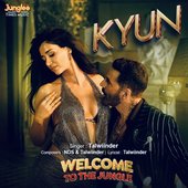 Kyun (From "Welcome To The Jungle")